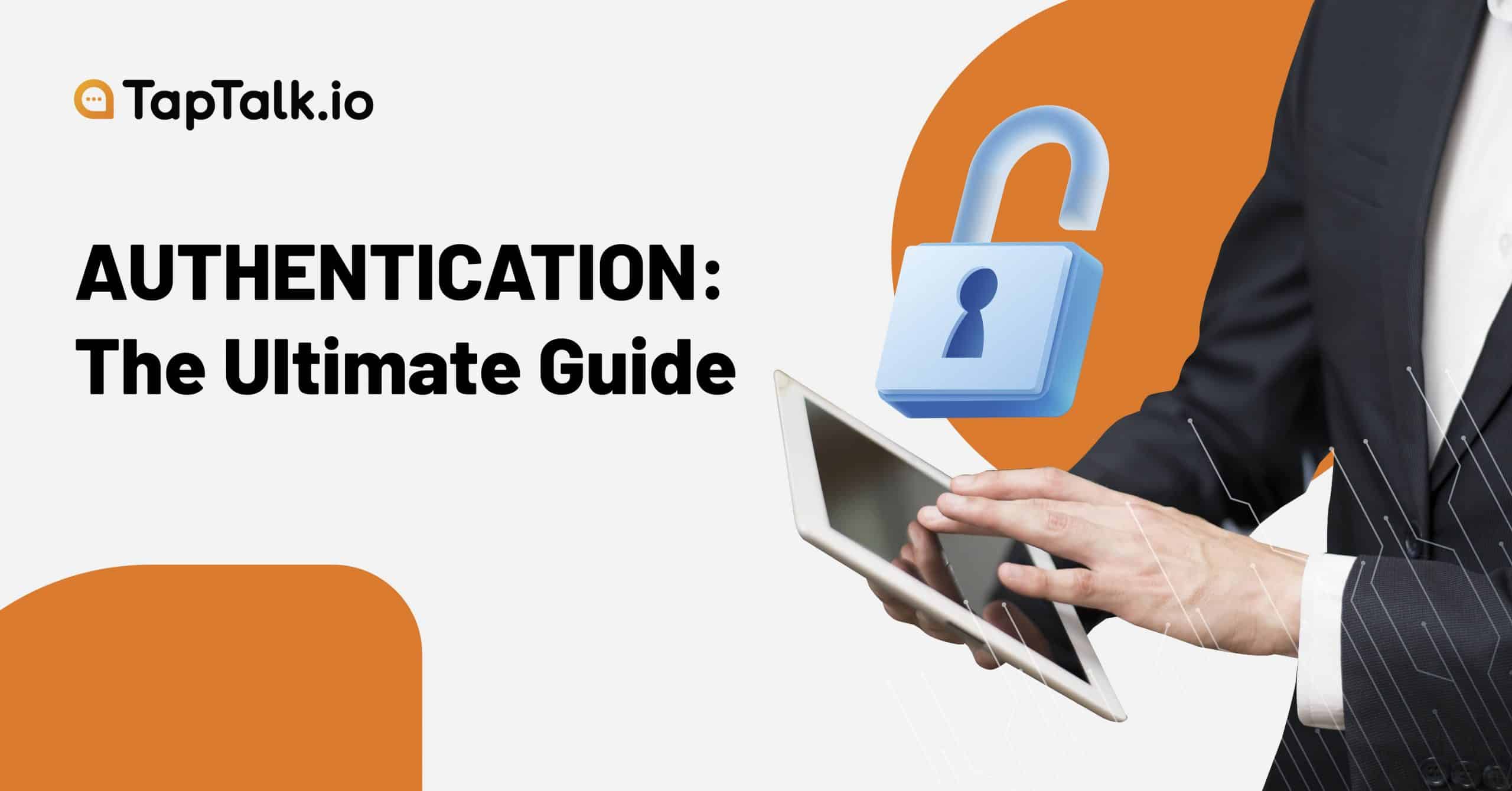 All You Need to Know About User Authentication