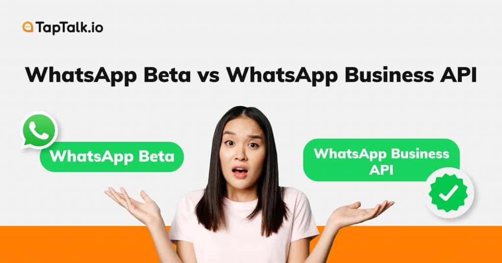 WhatsApp Beta vs WhatsApp Business API: Mana Pilihan Terbaik untuk Bisnismu?
