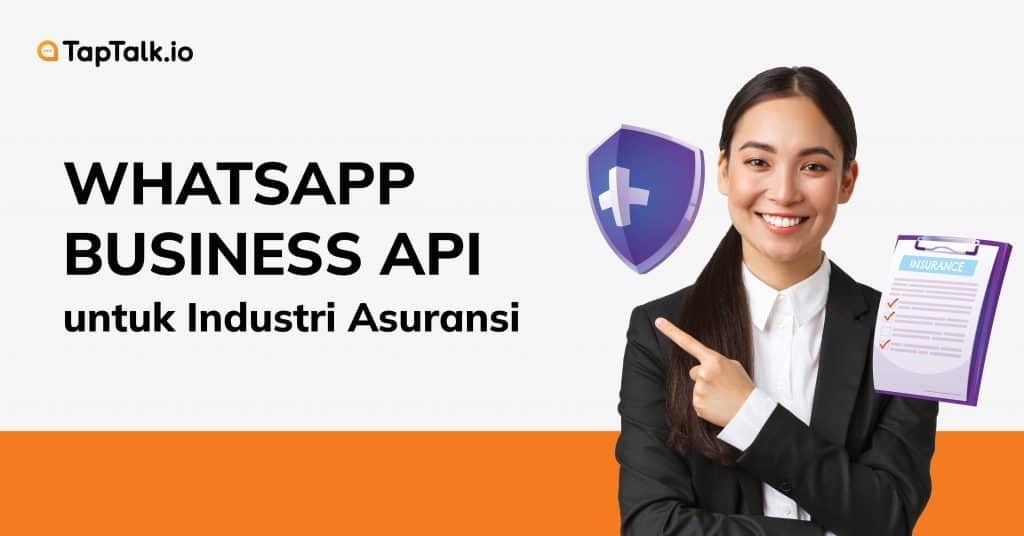 Pentingnya Pakai WhatsApp Business API dalam Industri Asuransi