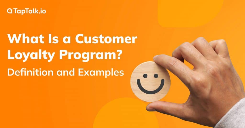 What Is a Customer Loyalty Program? Definition and Examples
