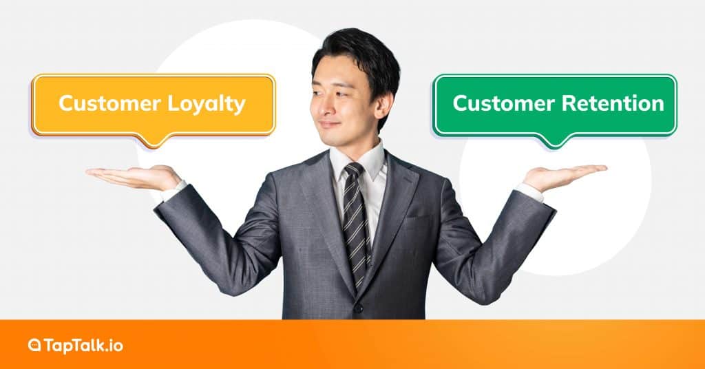Coba Temukan Perbedaannya: Customer Loyalty vs Customer Retention