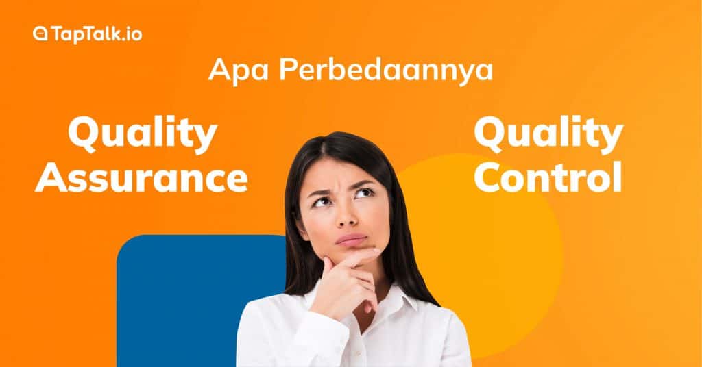 Apa Bedanya Quality Assurance vs Quality Control?