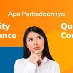 Apa Bedanya Quality Assurance vs Quality Control?