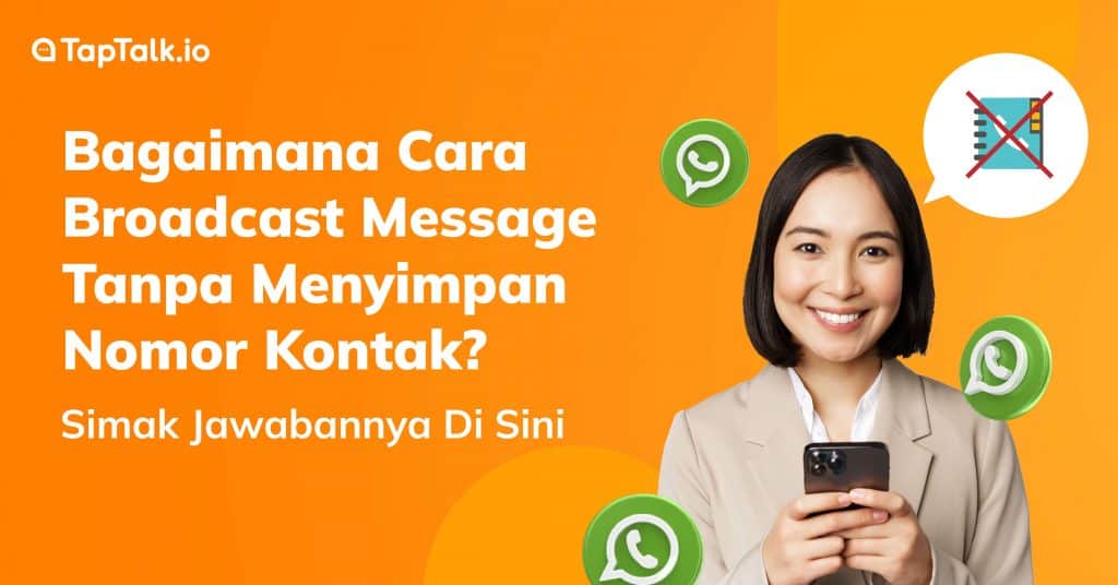 Ini Cara Broadcast Message Tanpa Menyimpan Kontak di WhatsApp