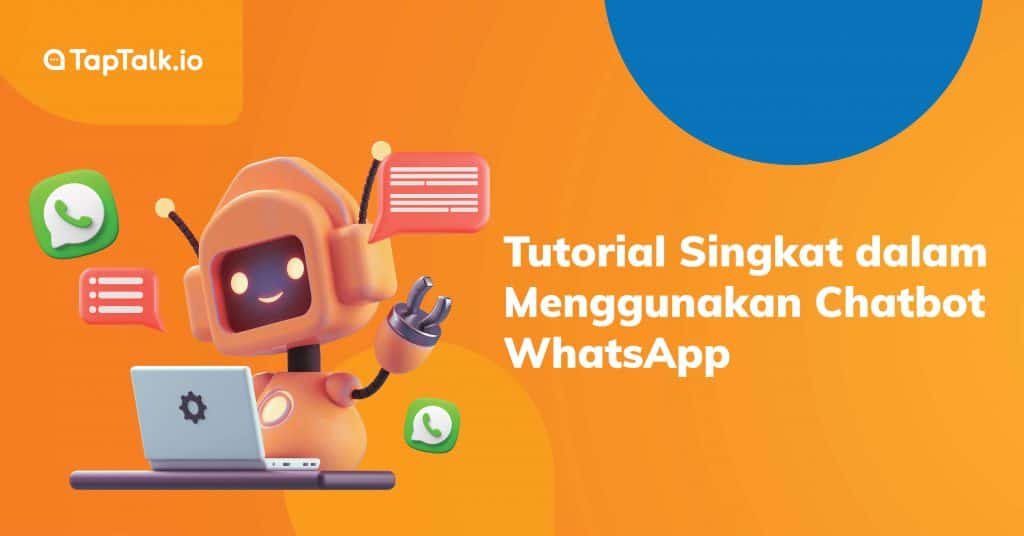 Simak Tutorial Menggunakan Chatbot WhatsApp!