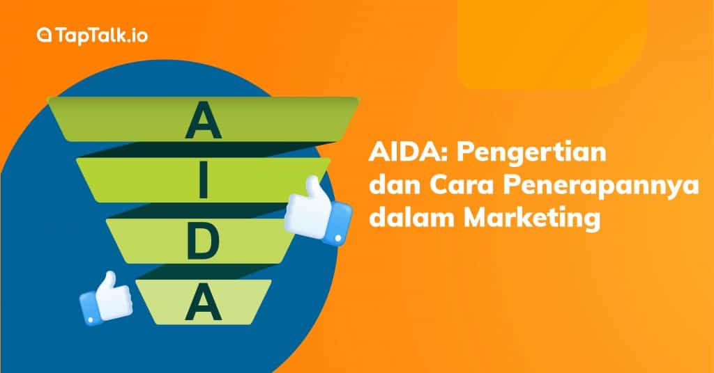 AIDA: Pengertian dan Cara Penerapannya dalam Marketing