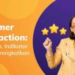 Indikator dan Cara Meningkatkan Customer Satisfaction