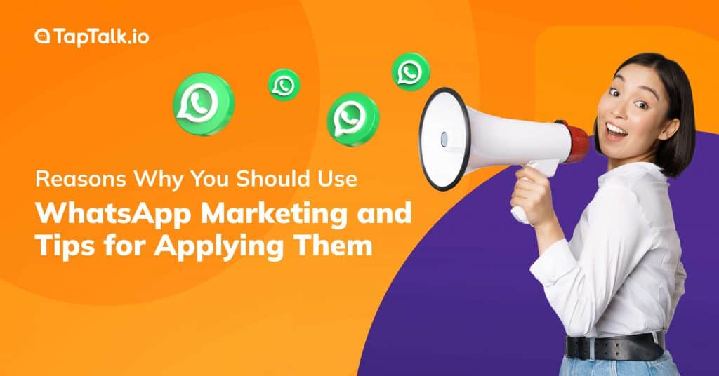 WhatsApp Marketing Benefits and Tips for Applying Them