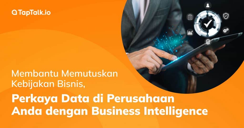 Perkaya Data di Perusahaan Anda dengan Business Intelligence