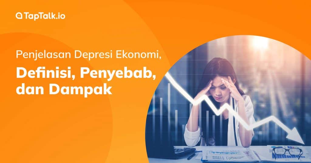 Depresi Ekonomi Adalah: Definisi, Penyebab, dan Dampaknya