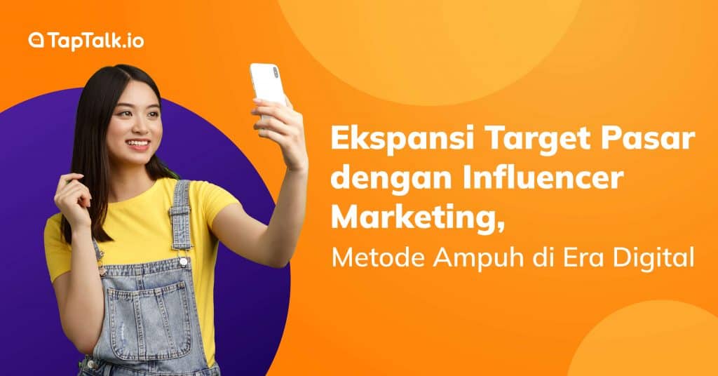 Ekspansi Target Pasar dengan Influencer Marketing