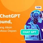 ChatGPT Playground: Teknologi yang Akan Menguasai Masa Depan