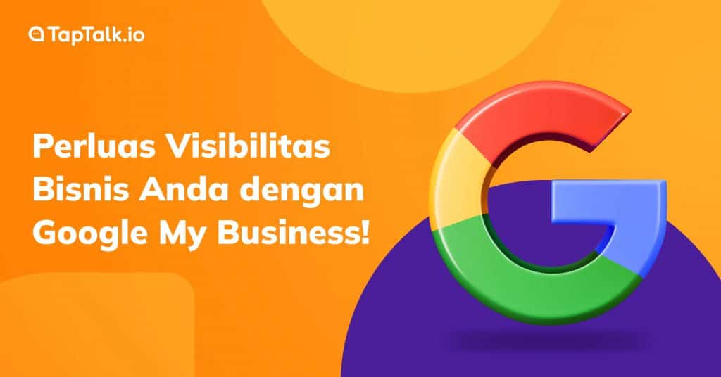 Perluas Visibilitas Bisnis Anda dengan Google My Business!
