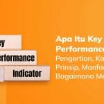 Apa Itu Key Performance Indicator dan Bagaimana Melakukannya
