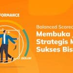 Balanced Scorecard: Membuka Jendela Strategis Menuju Sukses Bisnis