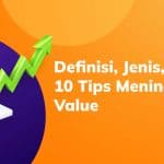 Apa itu Value: Definisi, Jenis, dan 10 Tips Meningkatkan Value