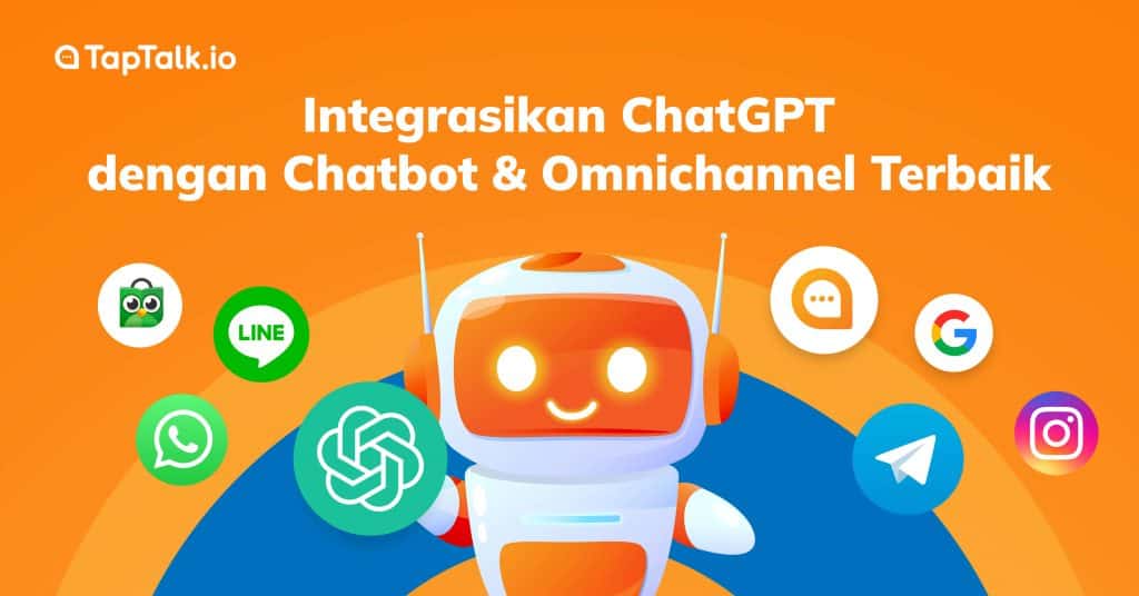 Integrasikan ChatGPT dengan Chatbot & Omnichannel Terbaik