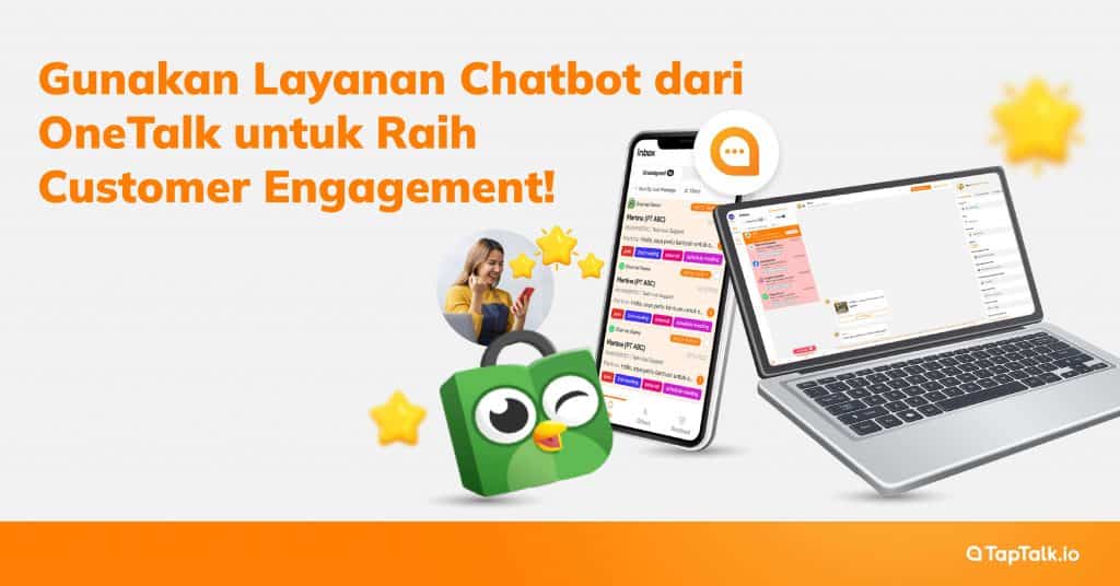 Gunakan Layanan Chatbot dari OneTalk untuk Raih Customer Engagement!
