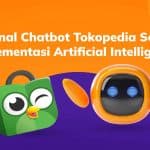 Chatbot Tokopedia Sebagai Implementasi Artificial Intelligence
