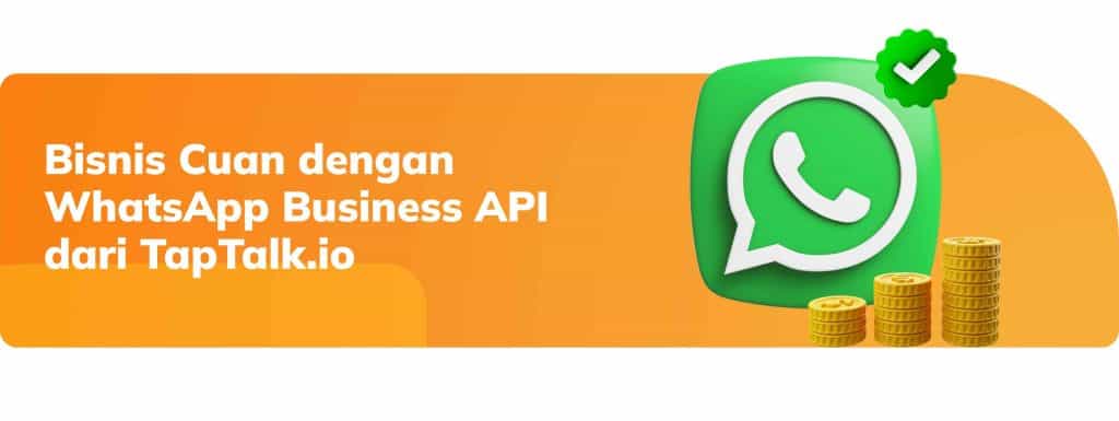 Bisnis Cuan dengan WhatsApp Business API dari TapTalk.io