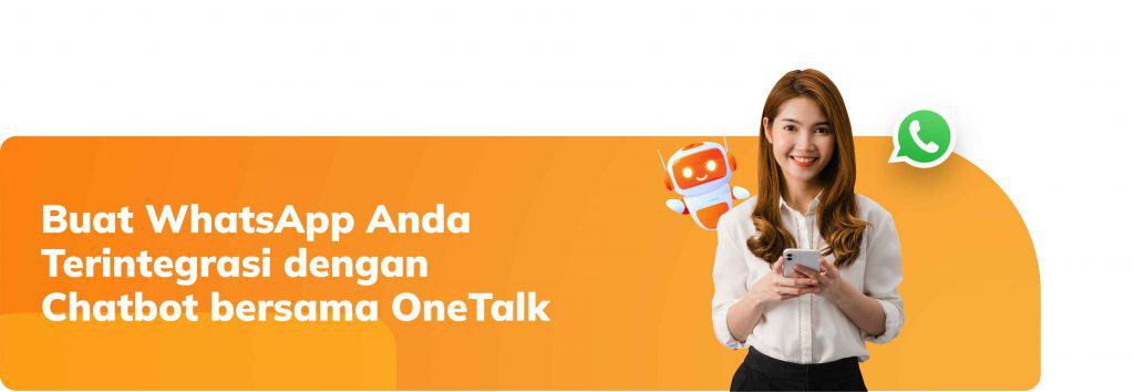 Buat WhatsApp Anda Terintegrasi dengan Chatbot bersama OneTalk