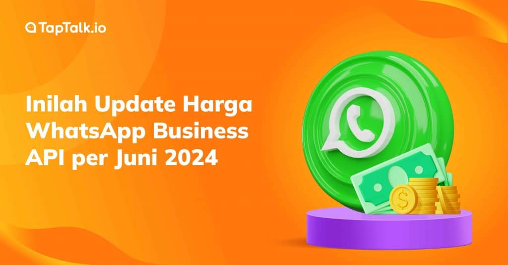 Inilah Update Harga WhatsApp Business API per Juni 2024