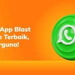 5 WhatsApp Blast Software Terbaik, Pasti Berguna!